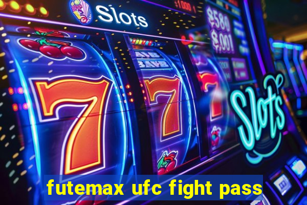 futemax ufc fight pass